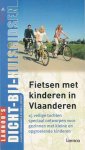 Claeys, G., Deburghgraeve, T. e.a. - Fietsen met kinderen in Vlaanderen: 15 veilige tochten speciaal ontworpen voor gezinnen met kleine en opgroeiende kinderen. Met interessante weetjes, met leuke opdrachten en spelletjes.