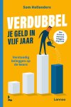 Sam Hollanders - Verdubbel je geld in vijf jaar Sam Hollanders - Verdubbel je geld in vijf jaar