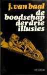 J. van Baal - De boodschap der drie illusies