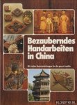 Carter, Michael - Bezauberndes Handarbeiten in China. Mit Vielen Bastelanleitungen Fur Die Ganze Familie