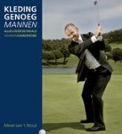 Van 'T Wout M - Kleding genoeg Mannen - alles over de ideale (mannen)garderobe Van 'T Wout M - Kleding genoeg Mannen - alles over de ideale (mannen)garderobe