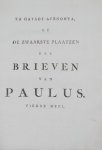 Curtenius, Petrus - De Zwaarste Plaatzen der Brieven van Paulus, in 't algemeen beschouwd. En, die voorkomen in den Briev aan den Romeinen (-Corinthen, Galatien, Ephese, Philippi, Colossen, Thessalonicensen, Timotheus, en den Hebreen) meer byzonderlyk opgehelderd...