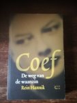 Hannik, Rein - Coef / de weg van de waanzin Hannik, Rein - Coef / de weg van de waanzin