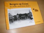 Mosselveld, J.H. van - Bergen op Zoom in oude ansichten. Dl. 1