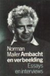 Norman Mailer, J.J. de Wit - Ambacht en verbeelding essays en interviews
