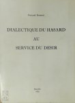 Fernand Dumont, Louis Scutenaire [Préf.] - Dialectique Du Hasard Au Service Du Desir