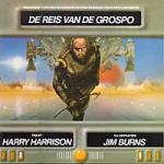 Harrison, H. & Burns, J. - De reis van de Grospo