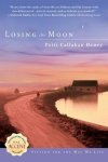 Henry, Patti Callahan - Losing the Moon