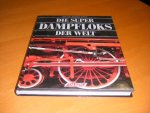 Faust, Hans, Hans Georg Isenberg - Die super Dampfloks der Welt