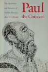 Alan F. Segal - Paul the Convert  The Apostolate and Apostasy of Saul the Pharisee