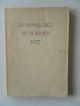  - Koninlijke woorden 1957 van H M Koningin Juliana en van Z K H Prins Bernhard