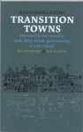 B. Brangwyn , R. Hopkins 63744 - Basishandleiding Transition Towns hoe word je een transitiestad, -dorp, -streek, -gemeenschap of zelfs -eiland?