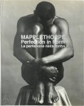 Franca Falletti 119223, Jonathan Nelson 306428, Robert Mapplethorpe 14864 - Mapplethorpe - Perfection in Form Catalogo della mostra (Firenze, 26 maggio-27 settembre 2009; Lugano 20 marzo-13 giugno 2010)