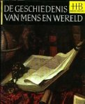 Bowle, Prof.John (red.). - De Geschiedenis van Mens en Wereld.
