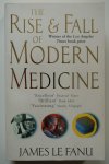 Fanu, James Le - The Rise & Fall of Modern Medicine