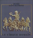 Collectif - cirque romain [exposition, Toulouse, Musée Saint-Raymond, 1990] De Musée Saint-Raymond, Toulouse