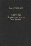 Hoogerlands, Ds. A. - Hoogerlands, Ds. A.-Samuel de geroepen knecht des Heeren