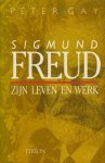 Peter Gay - Sigmund Freud - Zijn leven en werk