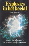 Isaac Asimov, George Beekman - Explosies in het heelal nova's en supernova's en hun invloed op de kosmos