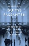 Lo van Driel - Duitse passanten - Op reis door de geschiedenis van Duitsland en Europa Lo van Driel - Duitse passanten - Op reis door de geschiedenis van Duitsland en Europa