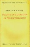 SCHLIER, HEINRICH - Mächte und Gewalten im neuen Testament