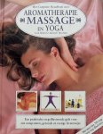 Carole McGilvery. / Jimi Reed. / Mira Mehta. - Het complete handboek voor aromatherapie, massage en yoga .