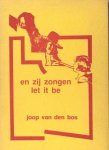 Bos, Joop van den. - En zij zongen let it be. Bos, Joop van den. - En zij zongen let it be.