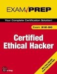 Michael C. Gregg - Certified Ethical Hacker Exam Prep Michael C. Gregg - Certified Ethical Hacker Exam Prep