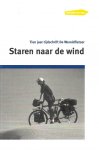 Theo Jorna (samenstelling) - Staren naar de wind. Tien jaar tijdschrift De Wereldfietser