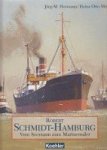 Hormann, J.M and H.O. Muller - Robert Schmidt-Hamburg Vom Seemann zum Marinemaler