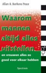 A. Pease, B. - Waarom mannen altijd alles uitstellen en vrouwen alles zo goed voor elkaar hebben