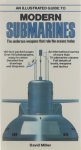 David Miller - An Illustrated Guide to Modern Submarines - The undersea weapons that rule the oceans today