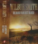 Smith, Wilbur .Vertaling Els Franci-Ekeler  Omslagontwerp  Hilden Design Munchen - Band van het Bloed