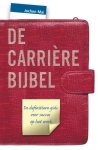 J. Mai - De carrièrebijbel de definitieve gids voor succes op het werk