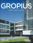 Gilbert Lupfer ; Paul Sigel - Walter Gropius 1883-1969 : Propagandist voor de nieuwe vorm