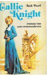 Pearl, Jack - Gallie Knight - roman van een vrouwenleven