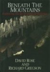 Rose, David & Gregson, Richard - Beneath the Mountains. Exploring the deep Caves of Asturias Rose, David & Gregson, Richard - Beneath the Mountains. Exploring the deep Caves of Asturias
