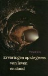 Margot Grey / Maurits van de Toorn. - Ervaringen op de grens van leven en dood.