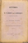 Delisle, M. Léopold (précédées d'une notice) - Lettres de M. Tamizey de Larroque