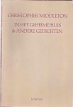 Middleton, Christopher - In het Geheime Huis & Andere Gedichten