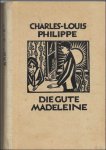 Philippe, Charles-Louis  / Masereel, Frans [ill.] - gute Madeleine und die arme Marie: vier Gedichten armer Liebe
