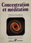 Christmas Humphreys - Concentration et méditation