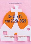 Willem J. Ouweneel - De drie C's van 2020-2021