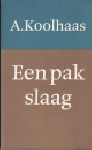 Schippers (pseudoniem van Gerard Stigter, (Amsterdam, 6 november 1936), K. - Een pak slaag Over een pak slaag dat nooit is gegeven maar velen Hein Slotter, president-directeur van een grote onderneming, best gunnen.