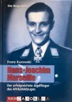 Franz Kurowski - Hans-Joachim Marseille. Der erfolgreichste Jagdflieger des Afrikafeldzuges. Die Biographie