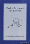 Dam, Chantal van & Dirk van Delft & Dirk Baartse & Theo Gaasbeek - Haalt alle toeters uit het vet. Een bloemlezing uit 100 jaar Propria Cures