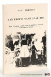 Driessen, B. E. P. - Van utopie naar anarchie. Een kritische studie van de politieke theorie op Robert Nozick.