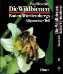 WESTRICH, Paul - Die Wildbienen Baden-Württembergs - Allgemeiner Teil - Lebensräume, Verhalten, Ökologie und Schutz + Spezieller Teil - Die Gattungen und Arten. 2., verbesserte Auflage. WESTRICH, Paul - Die Wildbienen Baden-Württembergs - Allgemeiner Teil - Lebensräume, Verhalten, Ökologie und Schutz + Spezieller Teil - Die Gattungen und Arten. 2., verbesserte Auflage.