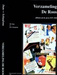 Dam, P.R. & Joh. Schaafsma (samenstelling). - Verzameling De Roos: Affiches uit de jaren 1937-1948.