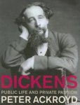 Peter Ackroyd 16195 - Dickens public life and private passion